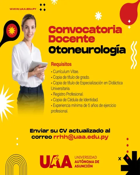 Universidad Autónoma de Asunción convoca Docente de Otoneurología | Convocatoria Docente 2024