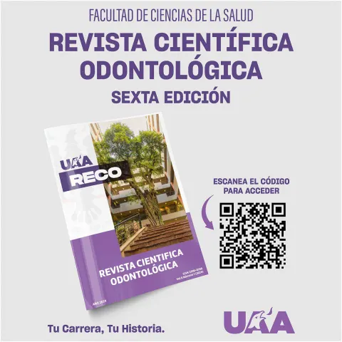 Sexta Edición de la Revista Científica Odontológica de la UAA