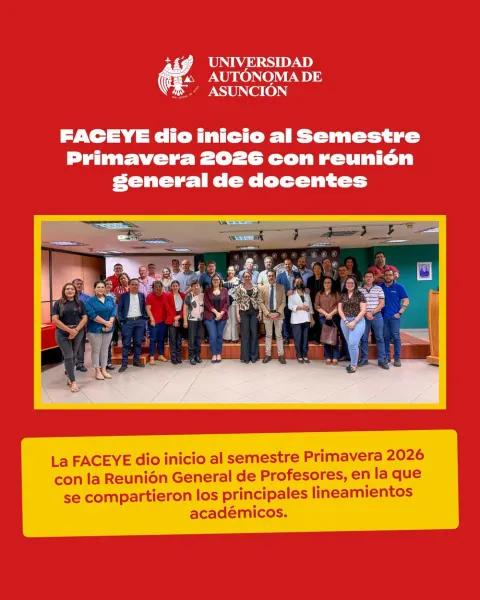 FACEYE dio inicio al Semestre Primavera 2026 con reunión general de docentes