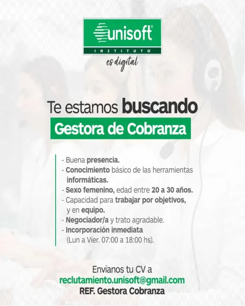 Instituto Unisoft incorpora Gestora de Cobranza | Oportunidad laboral 2024